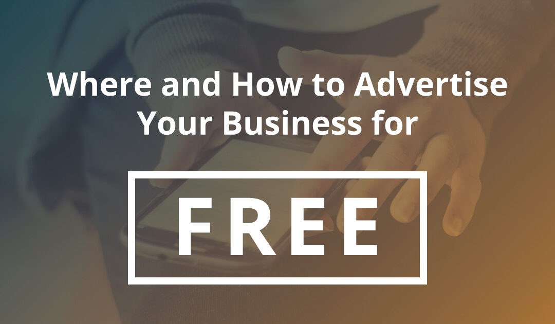 20+ Free Business Advertising Ideas That Work