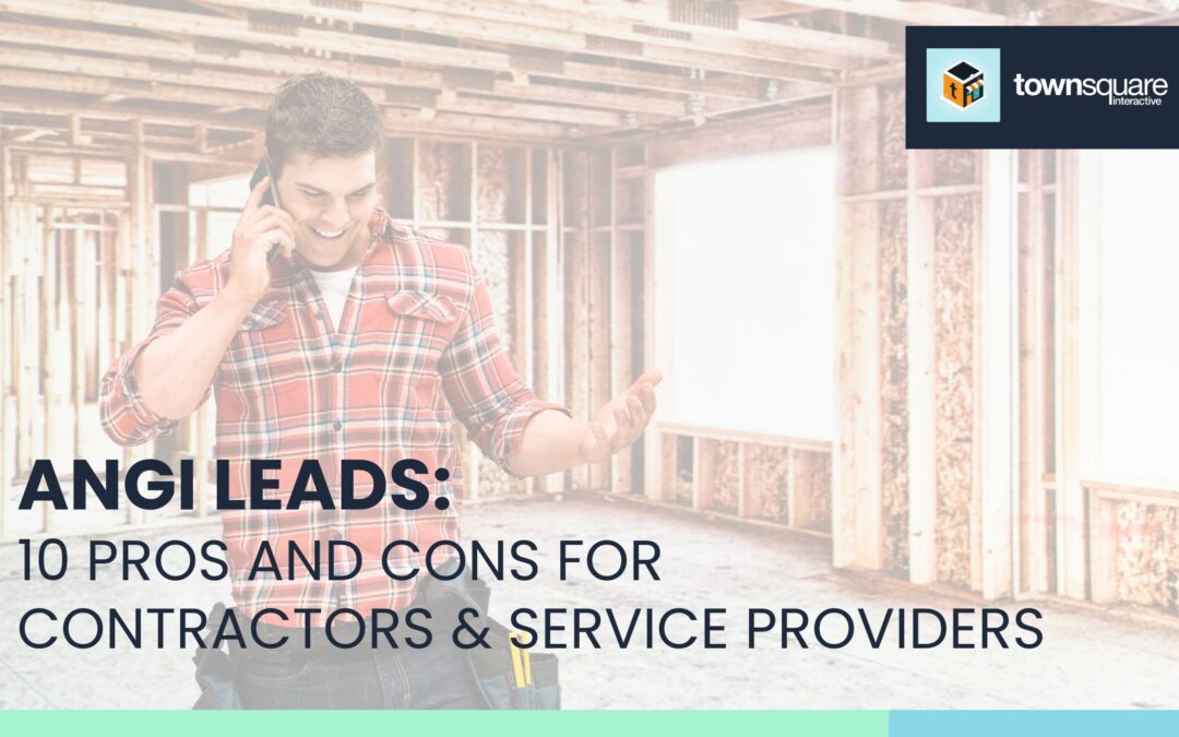 Angi Leads: 10 Pros and Cons for Contractors & Service Providers