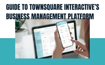 Guide to Townsquare Interactive’s Business Management Platform: How It Works and Benefits Your Business