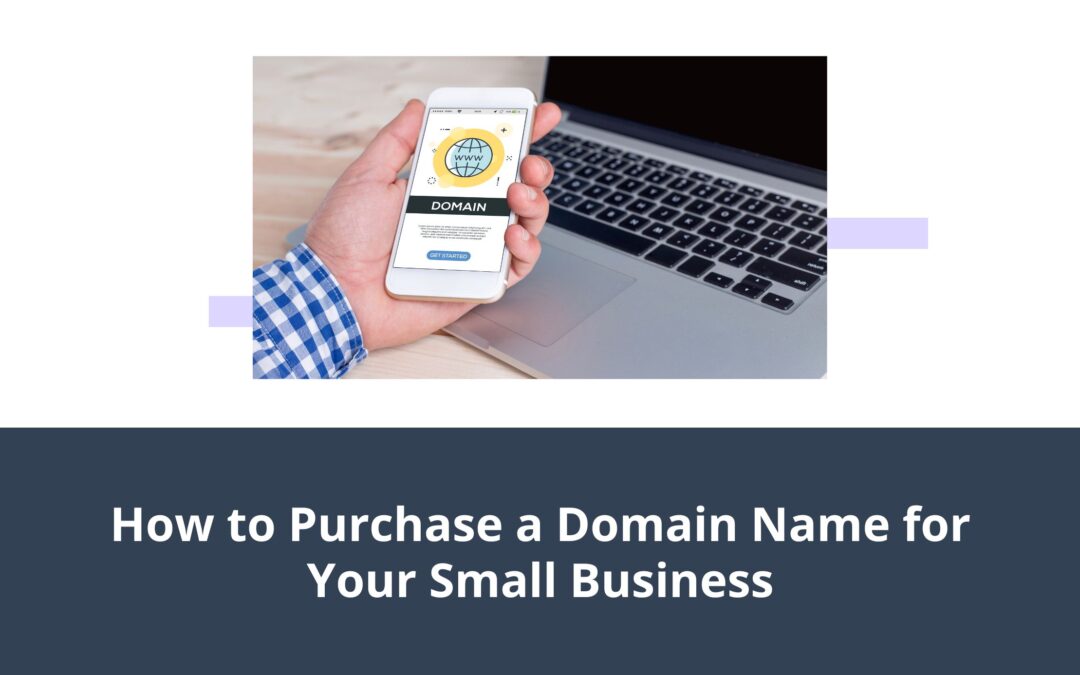 How to Purchase a Domain Name for Your Small Business