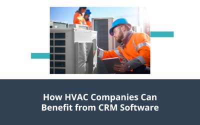 How HVAC Companies Can Benefit from CRM Software