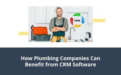 How Plumbing Companies Can Benefit from CRM Software