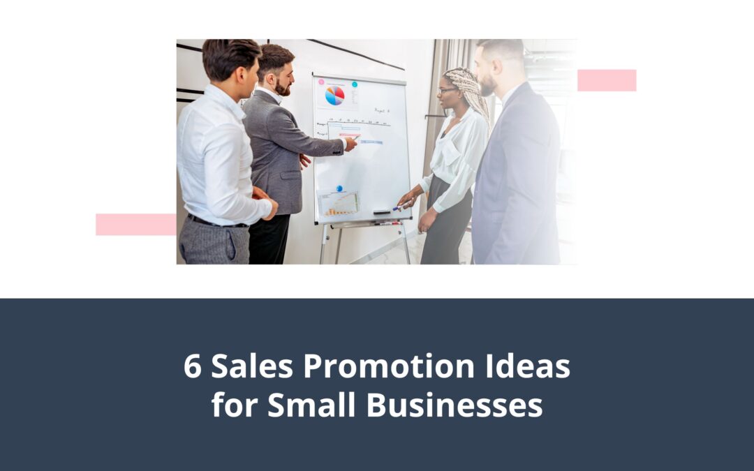 6 Sales Promotion Ideas for Small Businesses