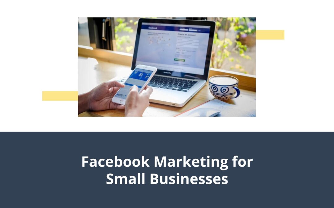 8 Facebook Marketing Tips for Small Businesses