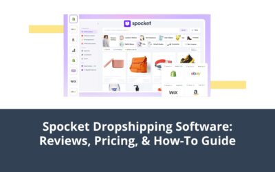 Spocket Dropshipping Software: Reviews, Pricing, & How-To Guide