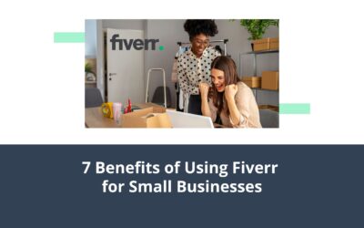 7 Benefits of Using Fiverr for Small Businesses