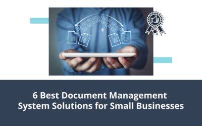 6 Best Document Management System Solutions for Small Businesses