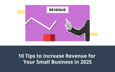 10 Tips to Increase Revenue for Your Small Business in 2025