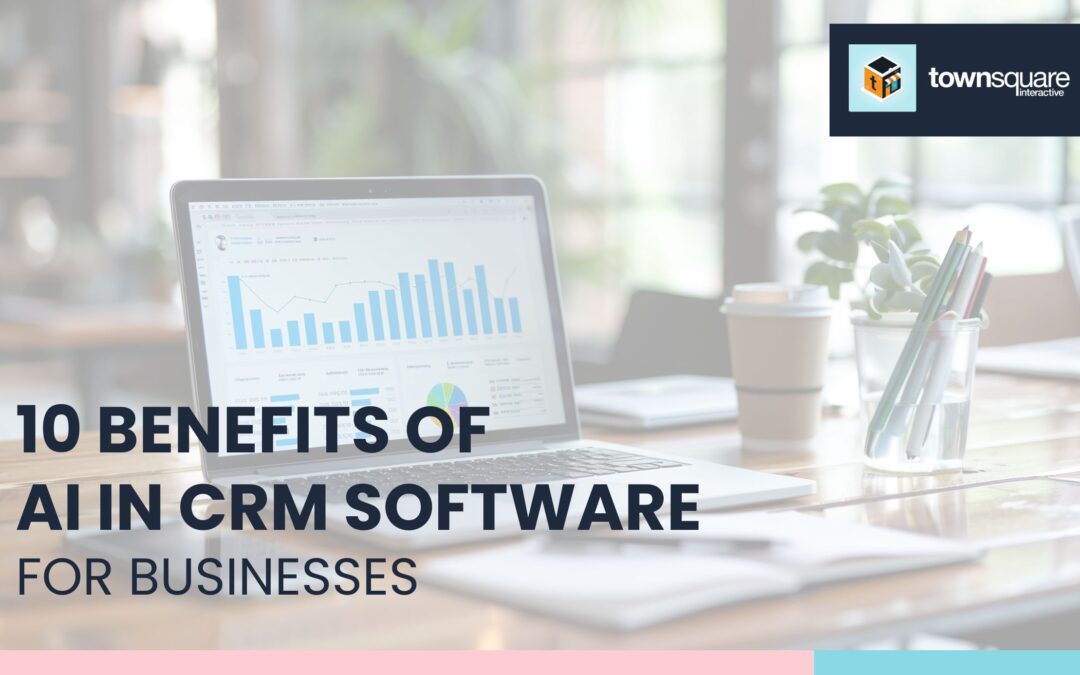 10 Benefits of AI in CRM Software for Businesses