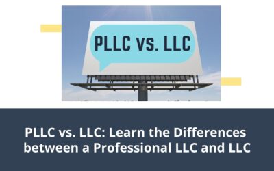 PLLC vs. LLC: Learn the Differences between a Professional LLC and LLC