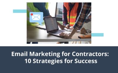 Email Marketing for Contractors: 10 Strategies for Success