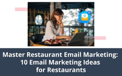 Master Restaurant Email Marketing: 10 Email Marketing Ideas for Restaurants