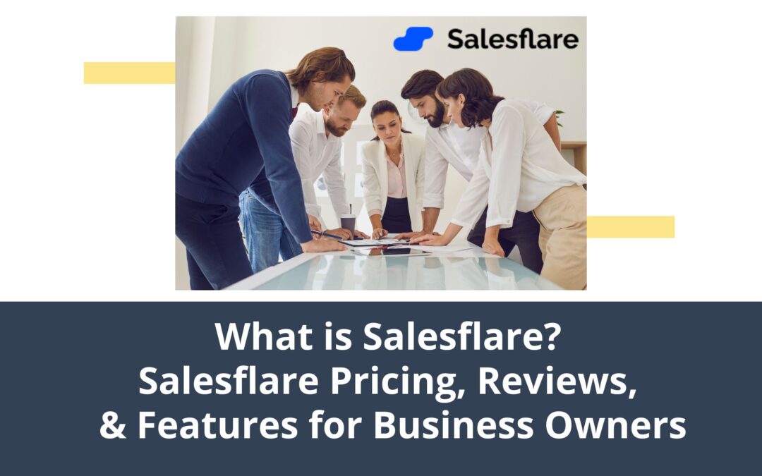 What Is Salesflare? Salesflare Pricing, Reviews, & Features for Business Owners