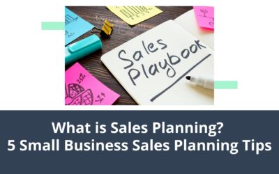 What is Sales Planning? 5 Small Business Sales Planning Tips