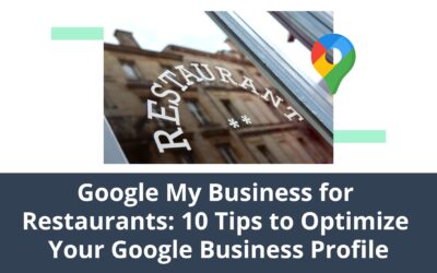 Google My Business for Restaurants: 10 Tips to Optimize Your Google Business Profile