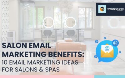 Salon Email Marketing Benefits: 10 Email Marketing Ideas for Salons & Spas