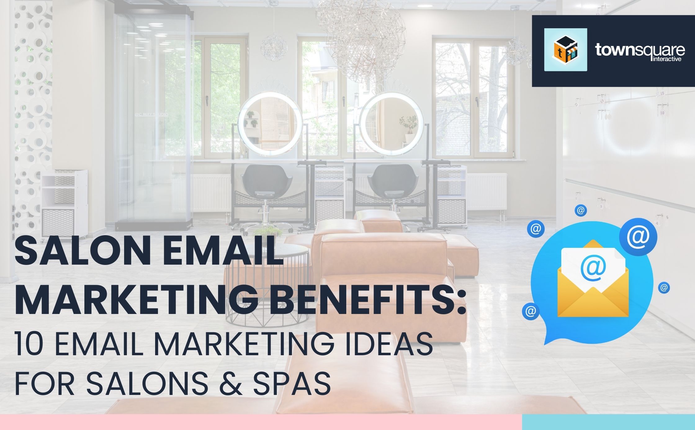 Salon Email Marketing Benefits: 10 Email Marketing Ideas for Salons & Spas