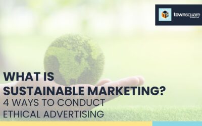 What is Sustainable Marketing? 4 Ways to Conduct Ethical Advertising