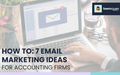 How To: 7 Email Marketing Ideas for Accounting Firms