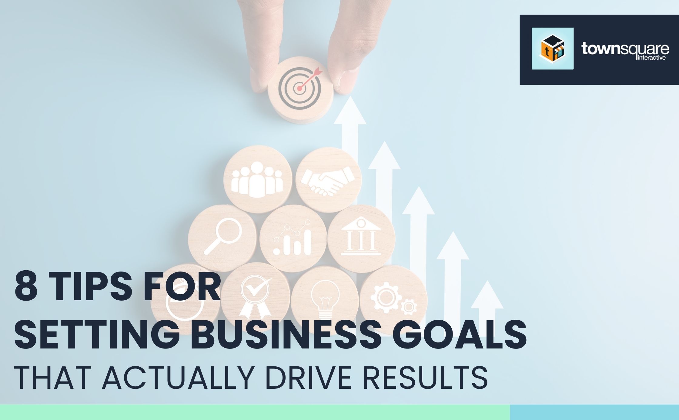 8 Tips for Setting Business Goals That Actually Drive Results