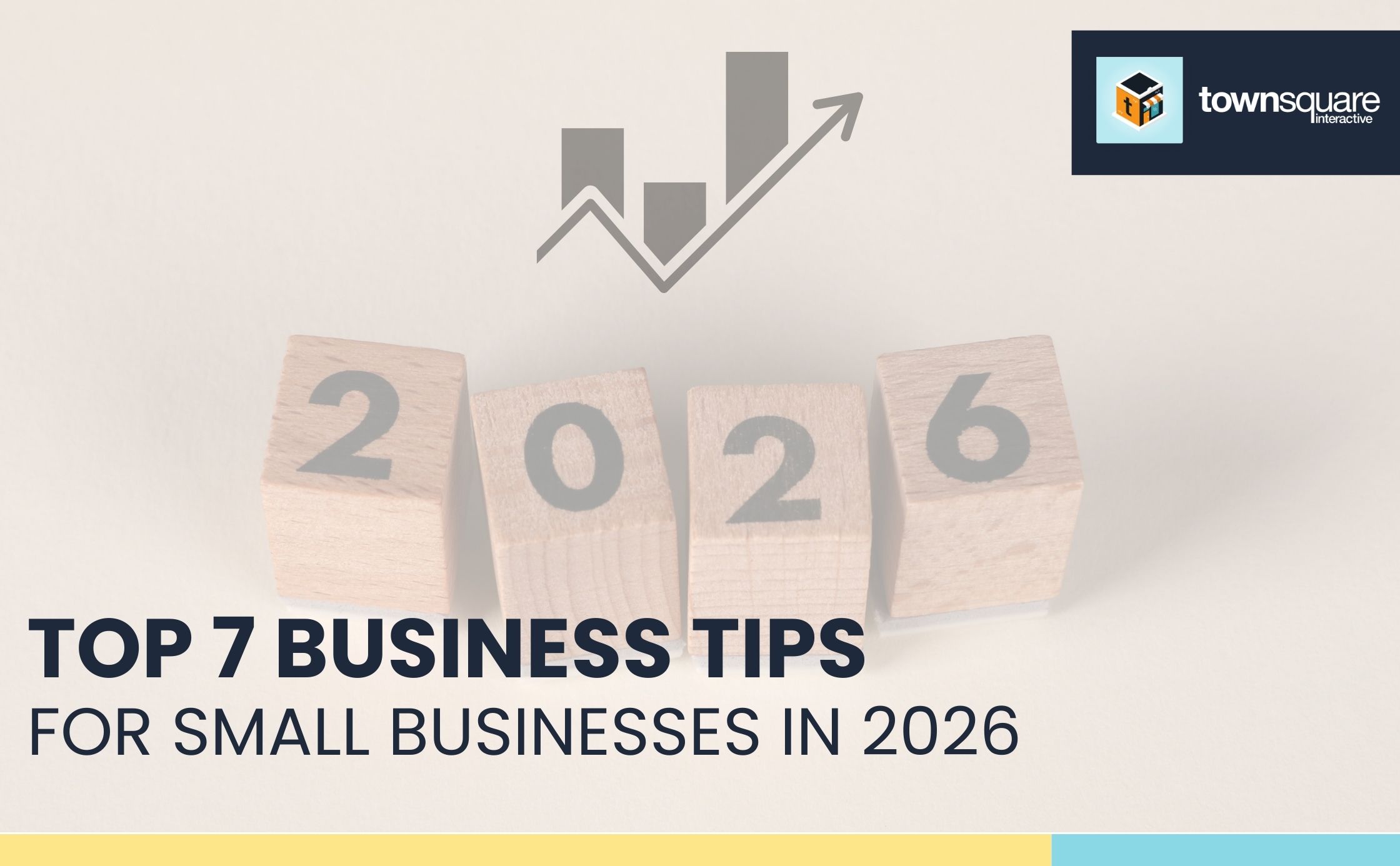 Top 7 Business Tips for Small Businesses in 2026