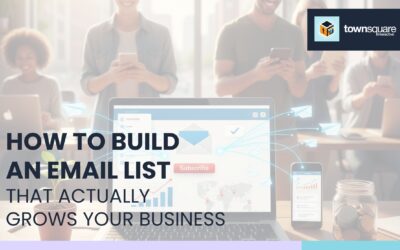 How to Build an Email List That Actually Grows Your Business