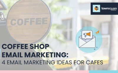 Coffee Shop Email Marketing: 4 Email Marketing Ideas for Cafes