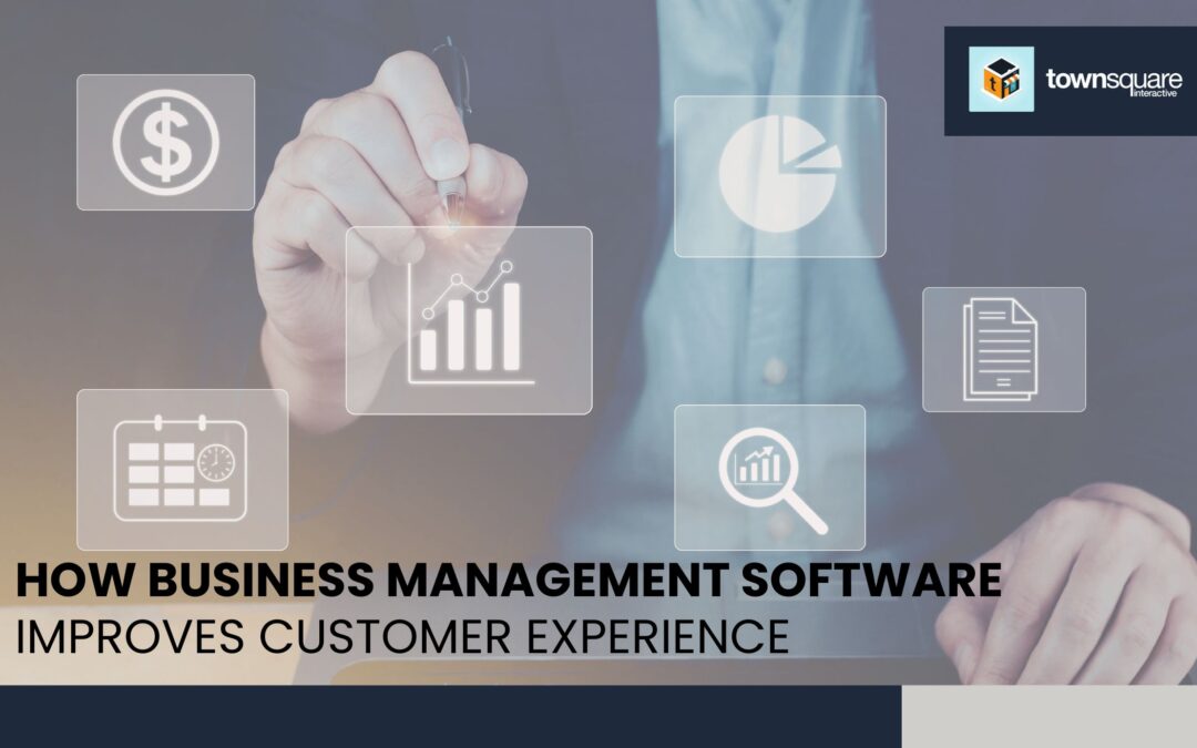 How Business Management Software Improves Customer Experience