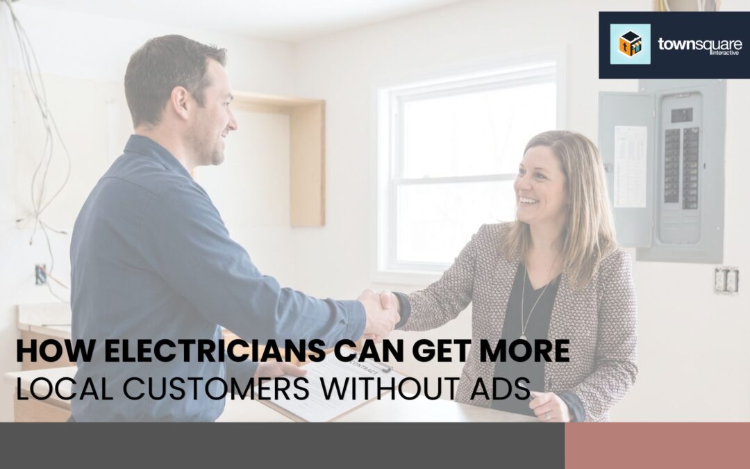 How Electricians Can Get More Local Customers Without Ads