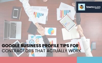 Google Business Profile Tips for Contractors That Actually Work